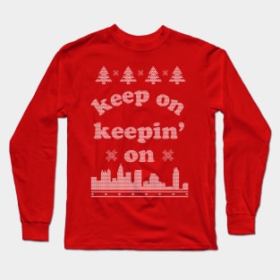 Keep On Keepin' On White Christmas Long Sleeve T-Shirt